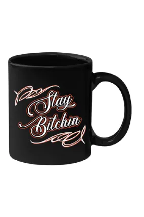 Coffee Cup - Stay Bitchin