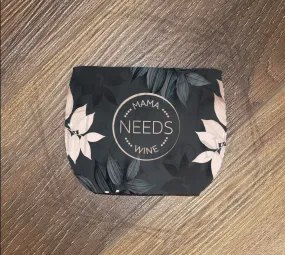 Mama needs Wine - Koozie