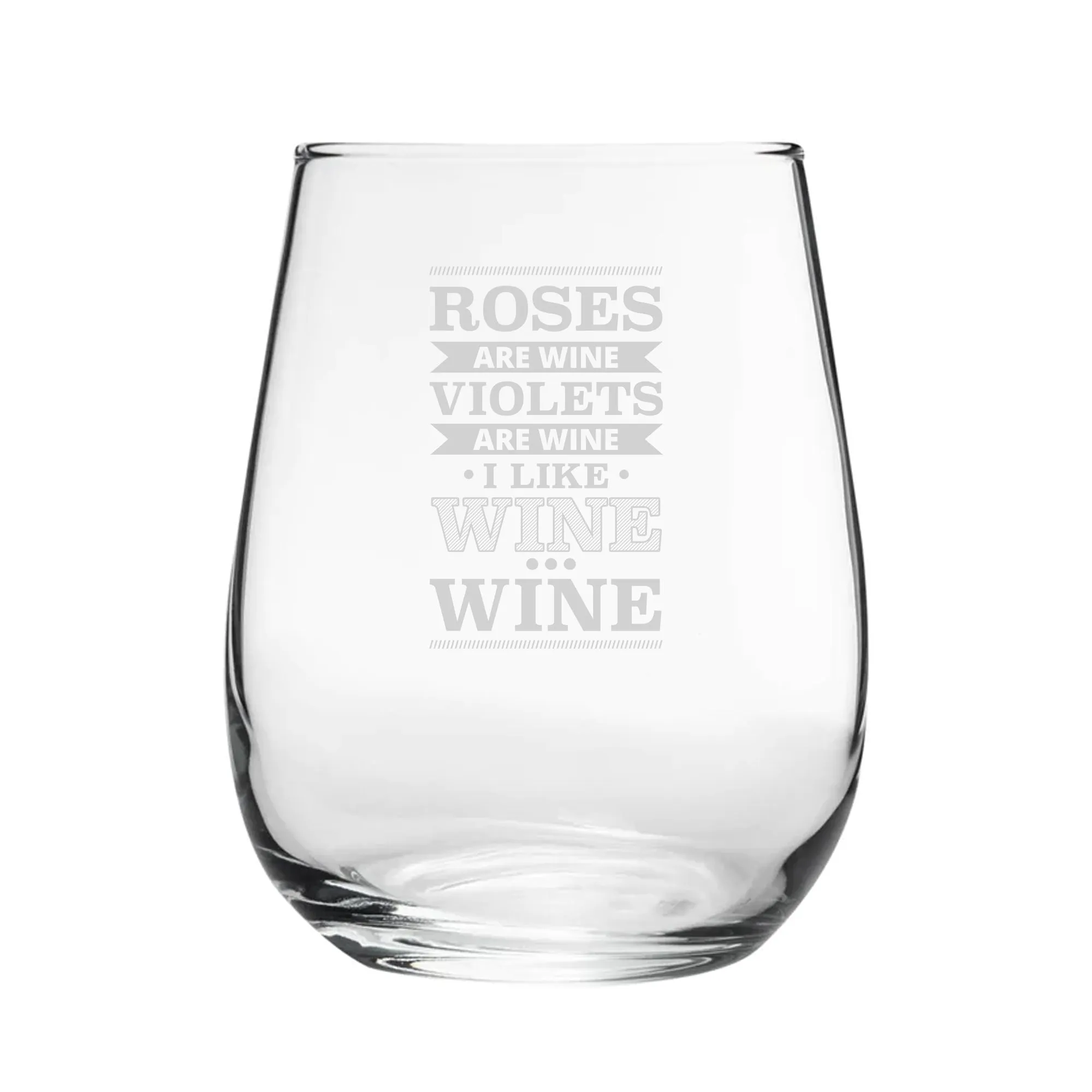 Roses Are Wine, Violets Are Wine, I Like Wine, Wine - Engraved Novelty Stemless Wine Tumbler