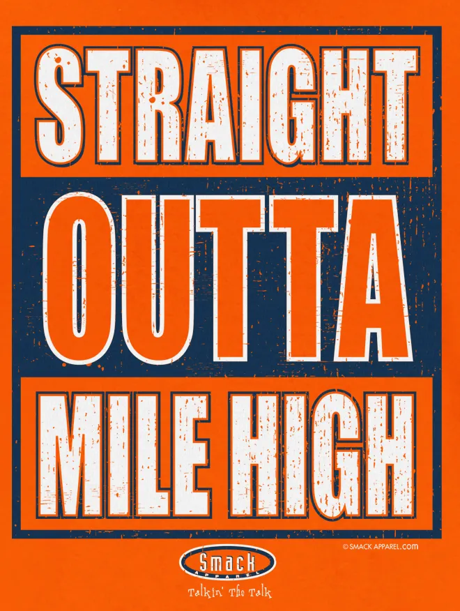 Straight Outta Mile High T-Shirt (Sm-5X) | Denver Football Apparel