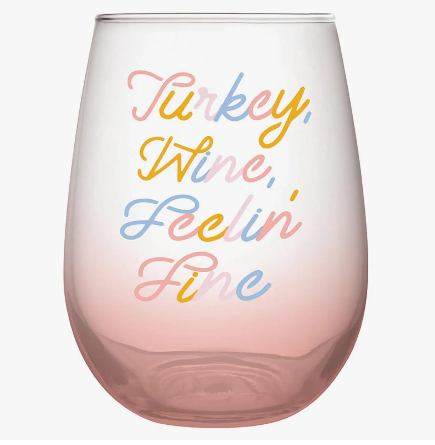 Turkey, Wine, Feelin' Fine Wine Glass